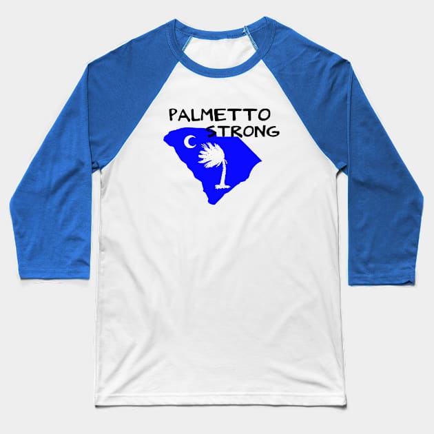 Palmetto Strong Baseball T-Shirt by LowcountryLove